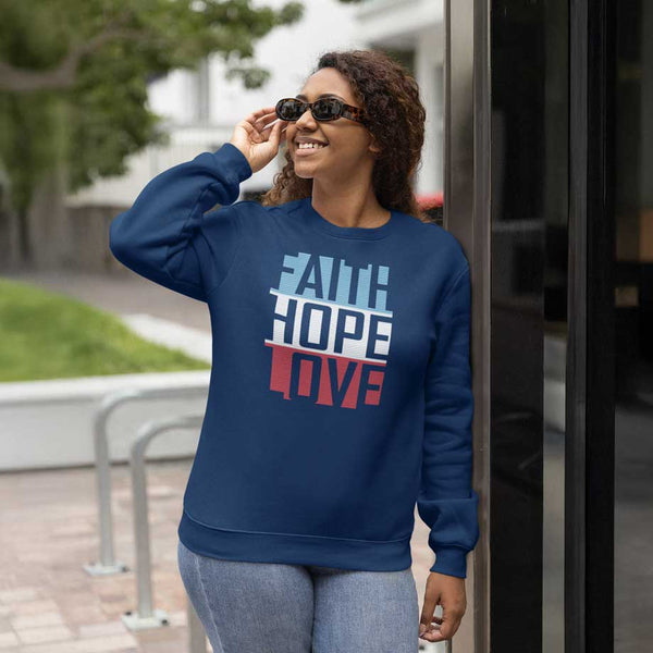 Faith Hope & Love - Sweatshirt