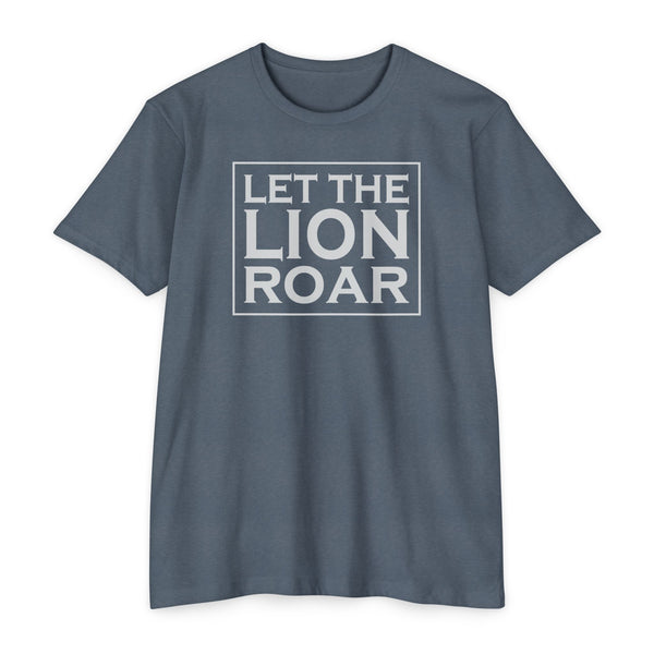 Let The Lion Roar - T-Shirt