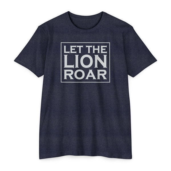 Let The Lion Roar - T-Shirt
