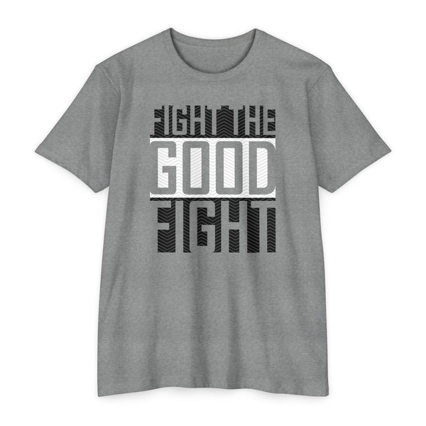 Fight The Good Fight - T-Shirt