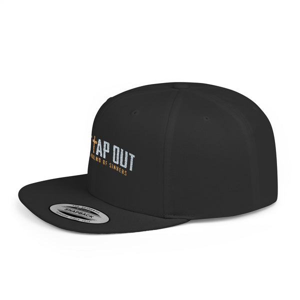 Don't Tap Out - Friends of Sinners - Flat Bill Hat