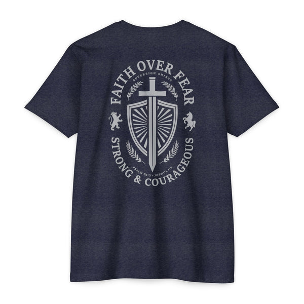 Faith Over Fear - Strong & Courageous - T Shirt
