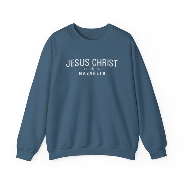 Jesus Christ Nazareth Est. 1 A.D. - Sweatshirt