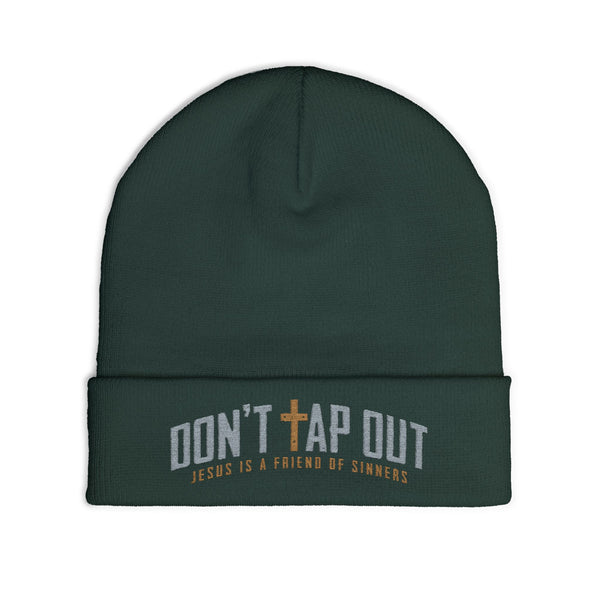 Don't Tap Out Christian Faith Embroidered Beanie