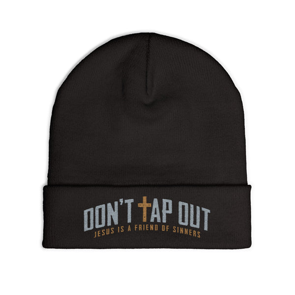 Don't Tap Out Christian Faith Embroidered Beanie