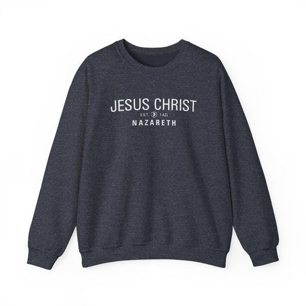 Jesus Christ Nazareth Est. 1 A.D. - Sweatshirt
