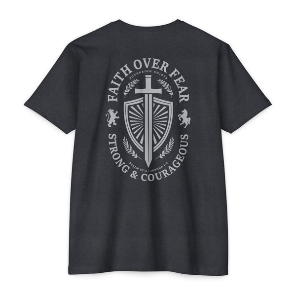 Faith Over Fear - Strong & Courageous - T Shirt