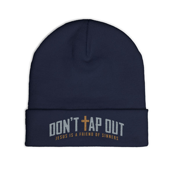 Don't Tap Out Christian Faith Embroidered Beanie