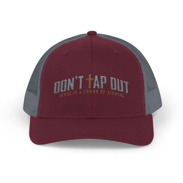 Don't Tap Out - Friend of Sinners - Trucker Hat