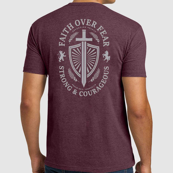 Faith Over Fear - Strong & Courageous - T Shirt