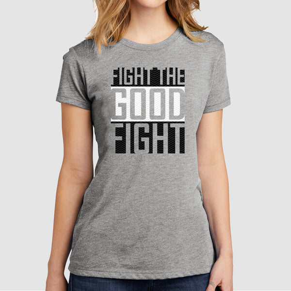 Fight the Good Fight - Women's T-Shirt