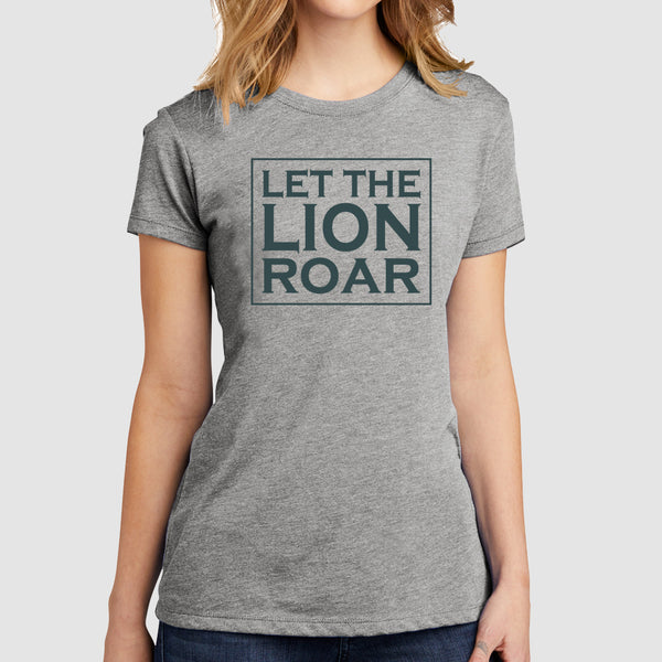 Let The Lion Roar - Women's T-Shirt