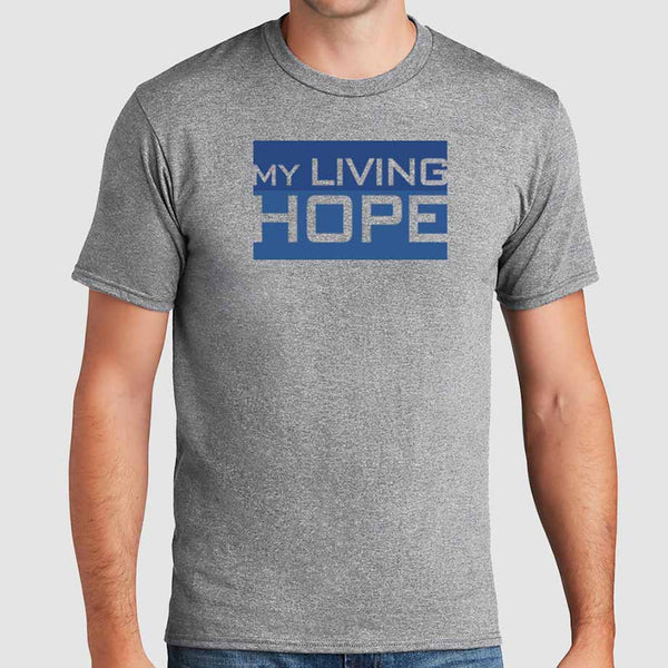 My Living Hope - T Shirt